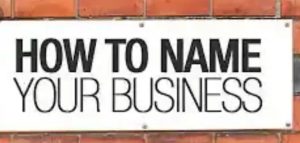 Easy Ways In Picking A Business Name In Nigeria