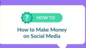 How To Make Money Online With Social Media In Nigeria