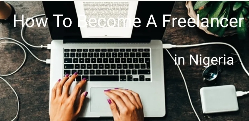 How To Become A Freelancer in Nigeria